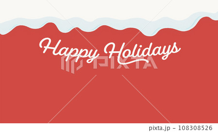 クリスマスびイメージの赤い背景にHappy Holidaysの文字 - ホリデーシーズンの背景素 クリスマスびイメージの赤い背景にHappy Holidaysの文字 - ホリデーシーズンの背景素 108308526