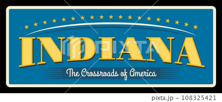 Indiana United States retro travel plate, vintage vector banner, signs for touristic destination. Antique signboard with typography landmark plaque. Crossroads of America Indianapolis capital 108325421