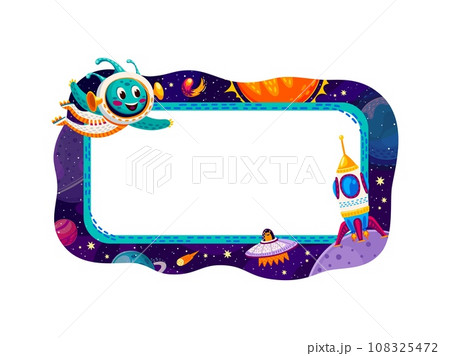 Border frame with space planets, stars and spaceship, kid astronaut and alien, cartoon vector. Starry galaxy frame with copy space background, spaceman and alien UFO in space flight to galaxy planets 108325472