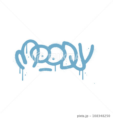 Moody - grunge lettering card in y2k urban graffiti style. Hand drawn inspirational vector illustration. Mental health message. Modern sprayed street art calligraphy handwritten text 108348250