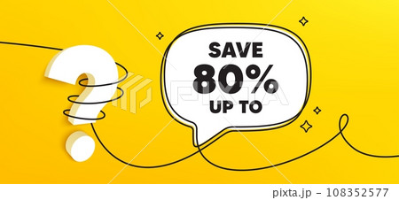 Save up to 80 percent tag. Continuous line chat banner. Discount Sale offer price sign. Special offer symbol. Discount speech bubble message. Wrapped 3d question icon. Vector 108352577