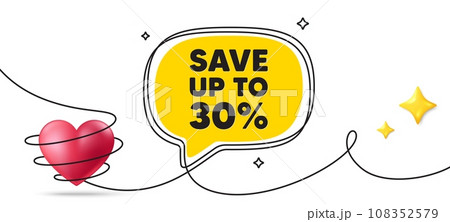 Save up to 30 percent tag. Continuous line art banner. Discount Sale offer price sign. Special offer symbol. Discount speech bubble background. Wrapped 3d heart icon. Vector Save up to 30 percent tag. Continuous line art banner. Discount Sale offer price sign. Special offer symbol. Discount speech bubble background. Wrapped 3d heart icon. Vector 108352579