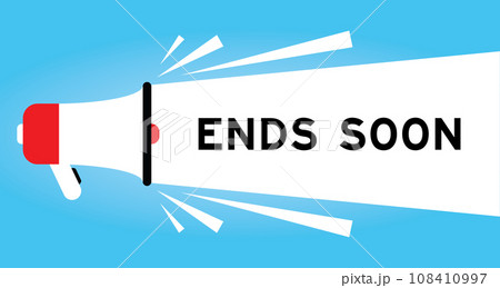 Color megaphone icon with word ends soon in white banner on blue background Color megaphone icon with word ends soon in white banner on blue background 108410997