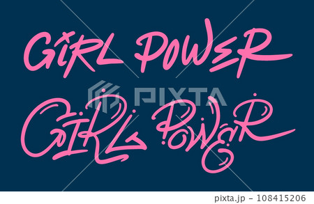 Retro inspirational girl power slogan print. Graffiti urban street style. Colorful cute calligraphy text illustration Retro inspirational girl power slogan print. Graffiti urban street style. Colorful cute calligraphy text illustration 108415206