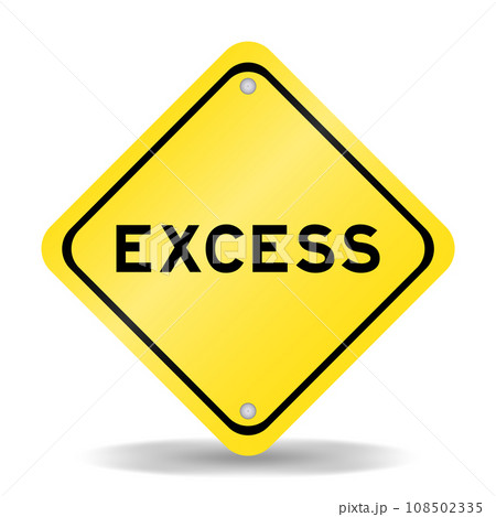 Yellow color transportation sign with word excess on white background Yellow color transportation sign with word excess on white background 108502335