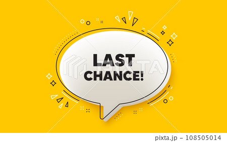 Last chance sale tag. 3d speech bubble yellow banner. Special offer price sign. Advertising Discounts symbol. Last chance chat speech bubble message. Talk box infographics. Vector Last chance sale tag. 3d speech bubble yellow banner. Special offer price sign. Advertising Discounts symbol. Last chance chat speech bubble message. Talk box infographics. Vector 108505014