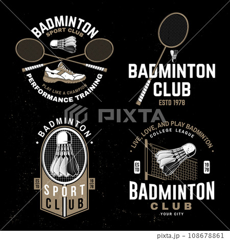 Set of badminton sport badge, patch, emblem, logo. Vector illustration. Vintage badminton label with racket, sports shoe and shuttlecock silhouettes. Concept for shirt or logo, print, stamp or tee Set of badminton sport badge, patch, emblem, logo. Vector illustration. Vintage badminton label with racket, sports shoe and shuttlecock silhouettes. Concept for shirt or logo, print, stamp or tee 108678861