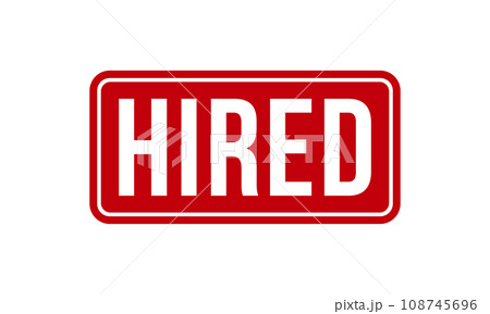 Hired Rubber Stamp. Red Hired Rubber Grunge Stamp Seal Vector Illustration 108745696