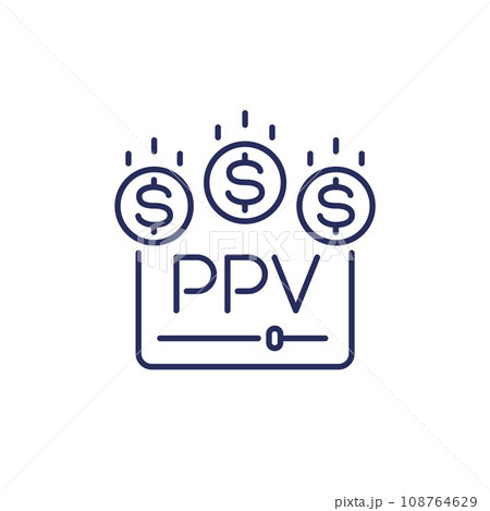 ppv icon, pay per view line vector ppv icon, pay per view line vector 108764629