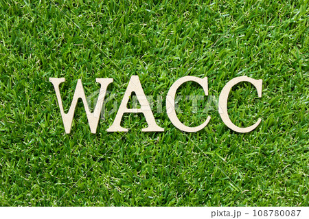 Wood letter in word WACC (abbreviation of Weighted average cost of capital) on green grass background Wood letter in word WACC (abbreviation of Weighted average cost of capital) on green grass background 108780087
