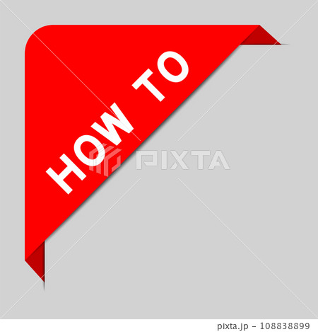 Red color of corner label banner with word how to on gray background Red color of corner label banner with word how to on gray background 108838899