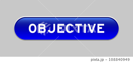Blue color capsule shape button with word objective on gray background 108840949