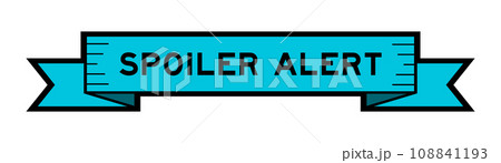 Ribbon label banner with word spoiler alert in blue color on white background 108841193