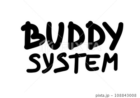 Buddy system quote.のイラスト素材 [108843008] - PIXTA