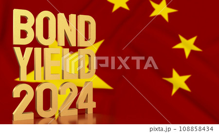 The Gold text Bond Yield on China flag  background for Business concept 3d rendering 108858434