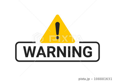 Warning sign. Vector isolated illustration. Attention or caution icon. attention warning sign, error danger, triangle with exclamation mark. Vector illustration Warning sign. Vector isolated illustration. Attention or caution icon. attention warning sign, error danger, triangle with exclamation mark. Vector illustration 108881631