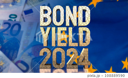 The Gold text Bond Yield on Euro flag background for Business concept 3d rendering The Gold text Bond Yield on Euro flag background for Business concept 3d rendering 108889590