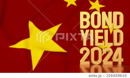 The Gold text Bond Yield on China flag  background for Business concept 3d rendering 108889620