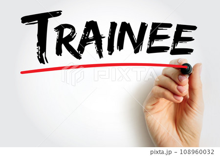 Trainee - commonly known as an individual taking part in a trainee program within an organization after having graduated from higher and technical courses, text concept background Trainee - commonly known as an individual taking part in a trainee program within an organization after having graduated from higher and technical courses, text concept background 108960032