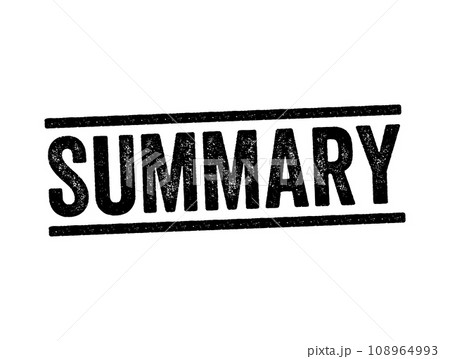 Summary - a brief statement or account of the main points of something, text stamp concept background Summary - a brief statement or account of the main points of something, text stamp concept background 108964993
