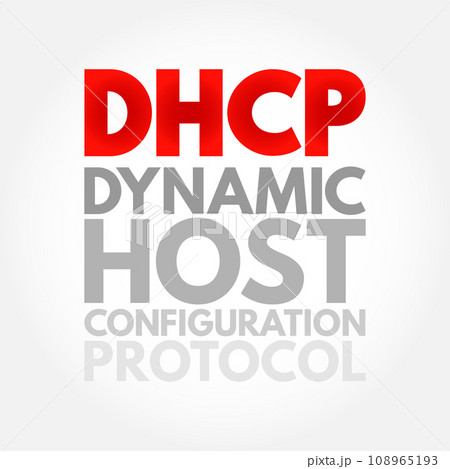DHCP - Dynamic Host Configuration Protocol is a network management protocol used on Internet Protocol networks for automatically assigning IP addresses, acronym text concept background DHCP - Dynamic Host Configuration Protocol is a network management protocol used on Internet Protocol networks for automatically assigning IP addresses, acronym text concept background 108965193