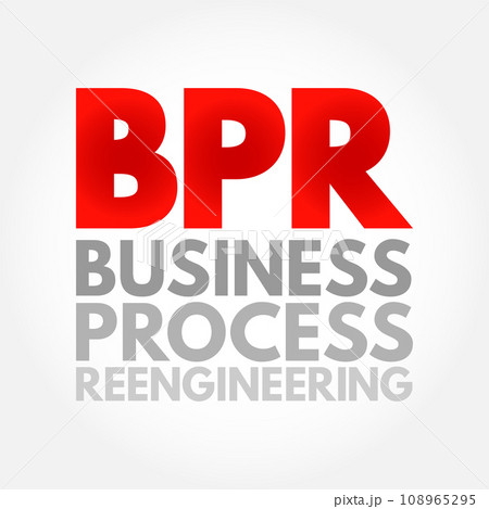 BPR Business Process Reengineering - redesign...のイラスト素材 [108965295] - PIXTA