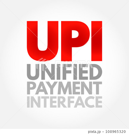 UPI Unified Payment Interface - system that powers multiple bank accounts into a single mobile application, acronym text concept background 108965320