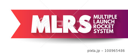 MLRS - Multiple Launch Rocket System is an American armored, self-propelled, multiple rocket launcher, acronym concept background MLRS - Multiple Launch Rocket System is an American armored, self-propelled, multiple rocket launcher, acronym concept background 108965486