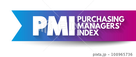 PMI Purchasing Managers' Index - economic indicators derived from monthly surveys of private sector companies, acronym text concept background 108965736