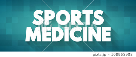 Sports Medicine is a branch of medicine that deals with physical fitness and the treatment and prevention of injuries related to sports, text concept background 108965908