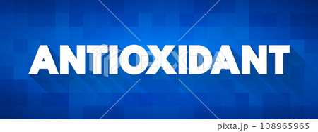 Antioxidant are chemicals that lessen or prevent the effects of free radicals, text concept for presentations and reports 108965965
