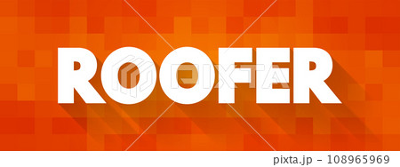 Roofer - a person who constructs or repairs roofs, text concept for presentations and reports 108965969