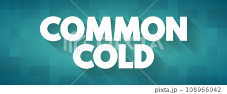 Common Cold is a viral infection of your nose and throat, upper respiratory tract, text concept background 108966042