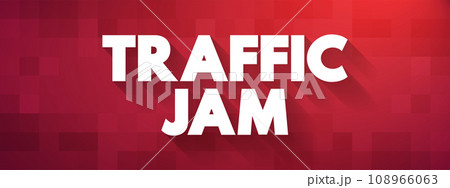 Traffic Jam is a long line of vehicles that cannot move forward because there is too much traffic, text concept for presentations and reports 108966063