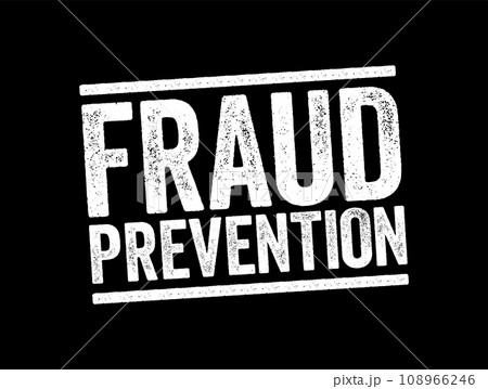 Fraud Prevention is the implementation of a strategy to detect fraudulent transactions or banking actions and prevent these actions, text stamp concept background Fraud Prevention is the implementation of a strategy to detect fraudulent transactions or banking actions and prevent these actions, text stamp concept background 108966246