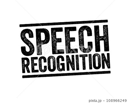 Speech Recognition is the ability of a machine or program to identify words spoken aloud and convert them into readable text, text stamp concept background 108966249