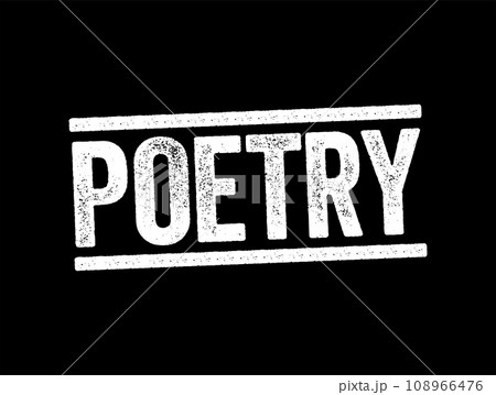 Poetry - literature that evokes a concentrated imaginative awareness of experience through language chosen and arranged for its meaning, sound, and rhythm, text stamp concept background 108966476