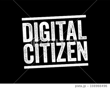 Digital Citizen - those who use the internet regularly and effectively, text stamp concept background 108966496