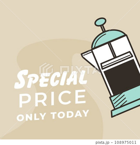 Special price only today for French press coffee Special price only today for French press coffee 108975011