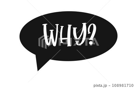 Why question in speech bubble. FAQ icon isolated on white background. Information, idea, consulting sign. Problem and solution, ask and answer concept Why question in speech bubble. FAQ icon isolated on white background. Information, idea, consulting sign. Problem and solution, ask and answer concept 108981710