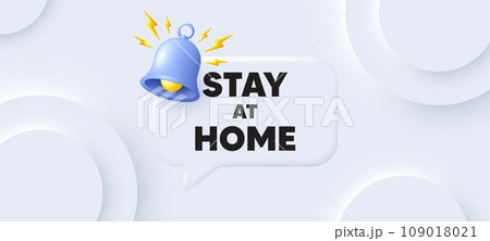 Stay home slogan. Neumorphic background with chat speech bubble. Coronavirus, COVID 19 quote. Quarantine message. Stay home speech message. Banner with bell. Vector 109018021