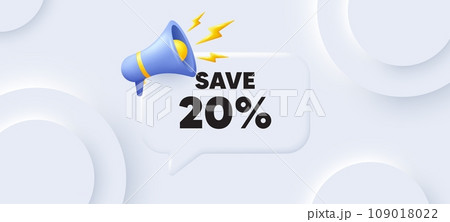 Save 20 percent off tag. Neumorphic 3d background with speech bubble. Sale Discount offer price sign. Special offer symbol. Discount speech message. Banner with megaphone. Vector 109018022
