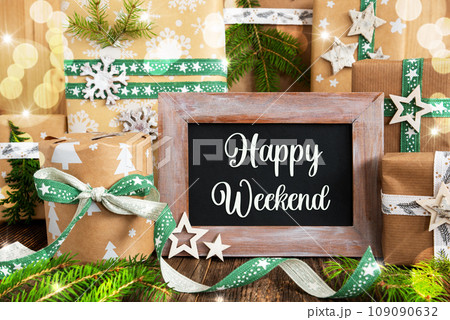 Text Happy Weekend, Sustainable Winter Decor, Christmas Background Text Happy Weekend, Sustainable Winter Decor, Christmas Background 109090632
