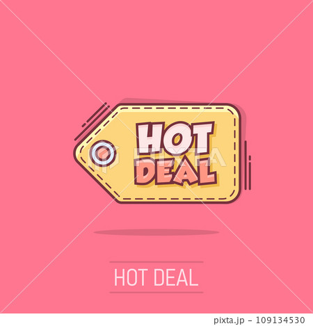 Vector cartoon hot deal banner icon in comic style. Badge shopping illustration pictogram. Special offer business splash effect concept. Vector cartoon hot deal banner icon in comic style. Badge shopping illustration pictogram. Special offer business splash effect concept. 109134530