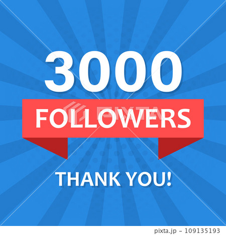 Thank you 3000 followers icon in flat style. Subscription amount vector illustration on isolated background. 3k follower sign business concept. Thank you 3000 followers icon in flat style. Subscription amount vector illustration on isolated background. 3k follower sign business concept. 109135193