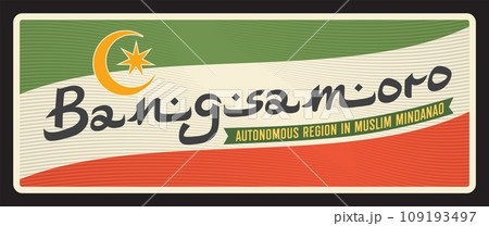 Bangsamoro autonomous region in Muslim Mindanao. Vector travel plate, vintage tin sign, retro welcome postcard or signboard. Old card with flag and motto, star and crescent moon symbol Bangsamoro autonomous region in Muslim Mindanao. Vector travel plate, vintage tin sign, retro welcome postcard or signboard. Old card with flag and motto, star and crescent moon symbol 109193497