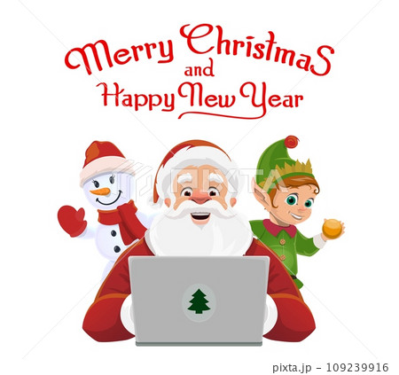 Cartoon Christmas Santa with laptop, funny snowman and elf, vector holiday characters. Merry Christmas and Happy New Year greeting background with Santa and winter holiday characters for celebration Cartoon Christmas Santa with laptop, funny snowman and elf, vector holiday characters. Merry Christmas and Happy New Year greeting background with Santa and winter holiday characters for celebration 109239916