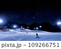 星空とナイタースキー場 109266751