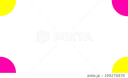 ピンクとイエローの丸1/4の四隅のフレーム ピンクとイエローの丸1/4の四隅のフレーム 109278870