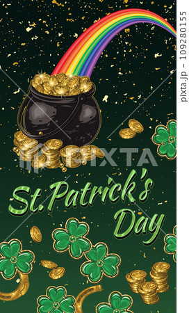 Vertical Patricks Day green poster with pot full of golden coins, scattered clover leaves, golden dust, text. Social media story size. Template for advert of event in vintage style. 109280155